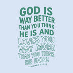 God is Way Better - Crewneck