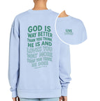 God is Way Better - Crewneck