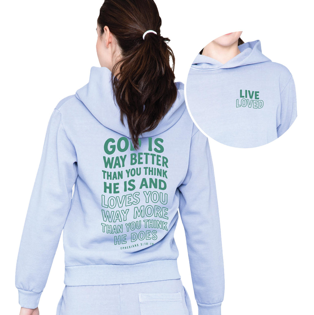 God Is Way Better Than You Think - Hoodie