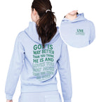 God Is Way Better Than You Think - Hoodie