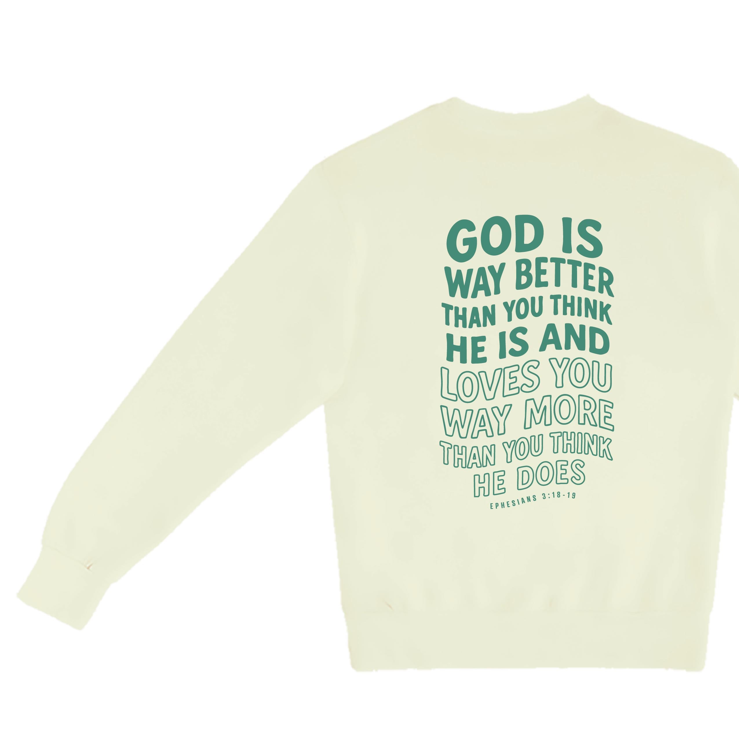 God is Way Better - Crewneck