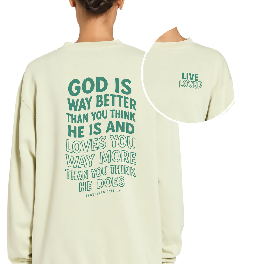 God is Way Better - Crewneck