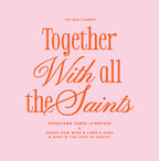 Together With All The Saints Crewneck