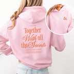 Together With All The Saints Hoodie